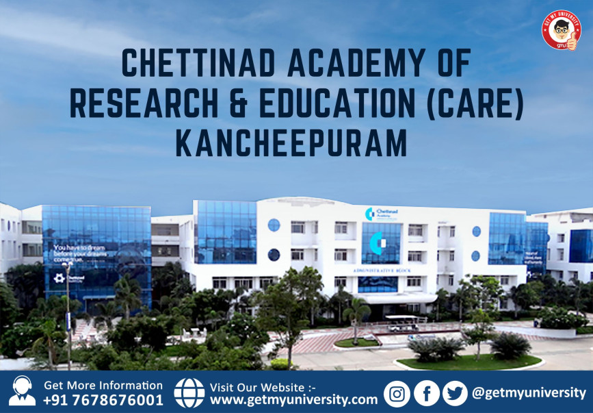 Chettinad Academy of Research & Education (CARE), Kancheepuram